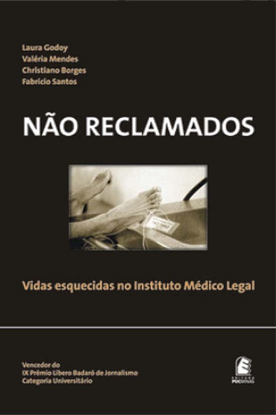 Não reclamados: vidas esquecidas no Instituto Médico Legal